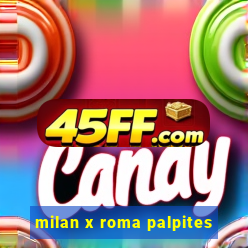 milan x roma palpites